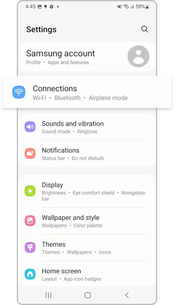 Samsung Step 1: Go to Settings > Connection