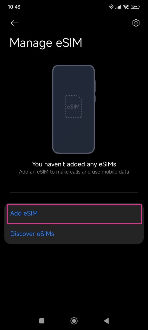 Xiaomi Step 3: Tap Add eSIM and Scan QR code